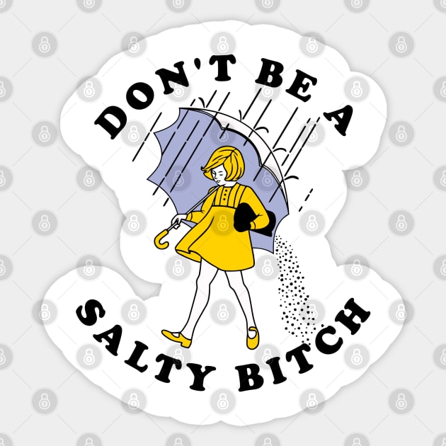 Dont Be A Salty Bitch Light Sticker by Litehouse Tees
